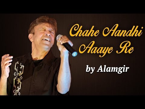 Alamgir Songs | Chahe Aandhi Aaaye Re | Hit Pop Songs