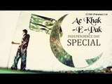 Best Patriotic Songs | Ae Khak-E-Pak | Pakistan Independence Day Special
