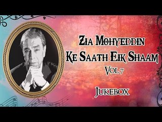 Zia Mohyeddin Ke Saath Eik Shaam Vol 7 | Non -Stop Jukebox
