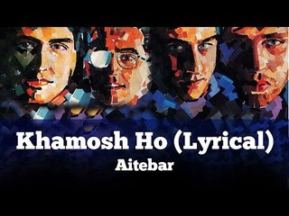 Khamosh Ho (Lyrical) - Aitebar - Vital Signs