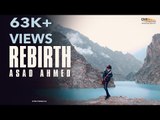 REBIRTH - Official Music Video | Asad Ahmed | Rebirth