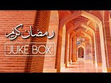 Ramadan Kareem | Naats 2018 | Audio Jukebox