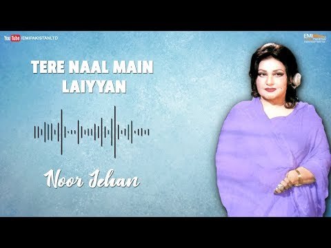 Tere Naal Main Laiyyan - Noor Jehan | EMI Pakistan Originals