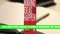 Full E-book Making Ideas Happen: Overcoming the Obstacles Between Vision and Reality  For Full
