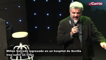 El humorista Millán Salcedo ingresado en un hospital de Sevilla