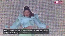 Rosalía triunfa ante 40.000 personas en la apertura de Mad Cool 2019