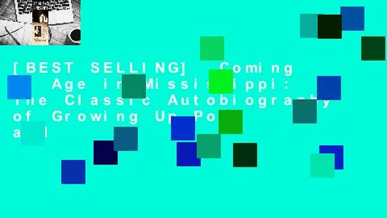 [BEST SELLING]  Coming of Age in Mississippi: The Classic Autobiography of Growing Up Poor and