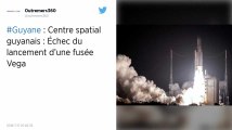 Espace : Échec du lancement d’une fusée Vega depuis la Guyane