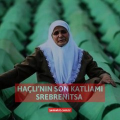 Haçlı'nın son katliamı Srebrenitsa