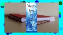 Visions Beyond the Veil  For Kindle