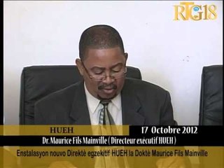 Enstalasyon nouvo  Direktè egzekitif HUEH la Doktè Maurice Fils Mainville.