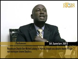 Rayaksyon Depite Sen Michel Latalay la Patrick Joseph sou absans manm PRI yo