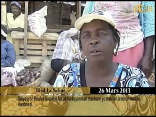 Sitiyasyon Boulva la saline fas ak fonksyonman machanm yo nan lari a devan mache kwabosal