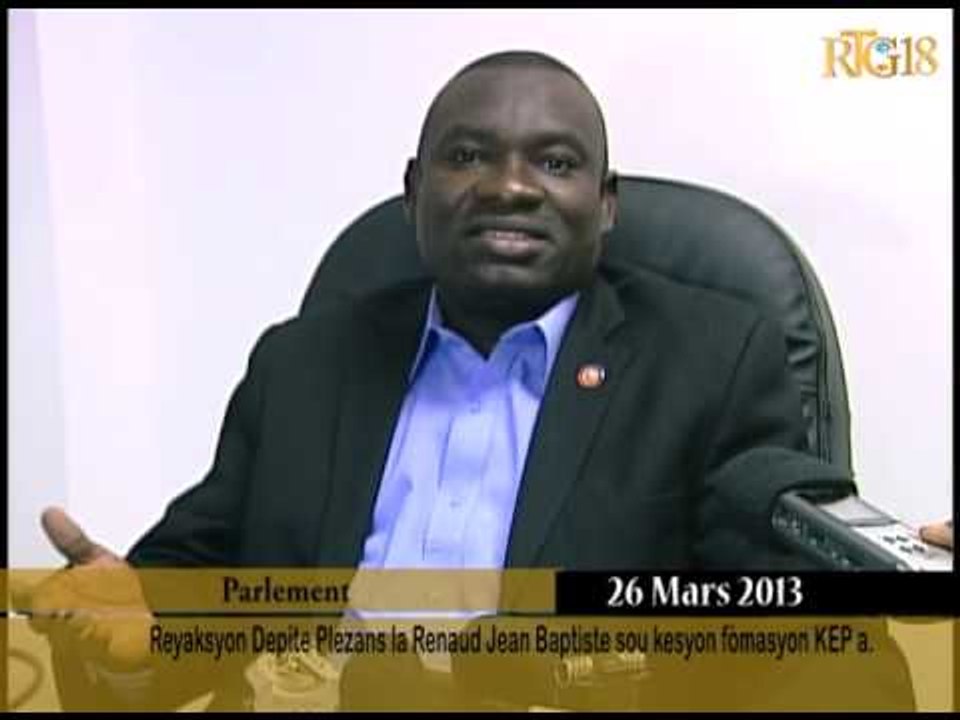 Reyaksyon Depite Plezans la Renaud Jean Baptiste sou kesyon fòmasyon KEP a.