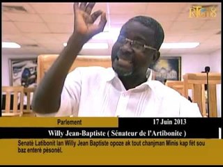 Senatè Latibonit lan Willy Jean Baptiste opoze ak tout chanjman Minis kap fèt sou baz enterè pèsonèl