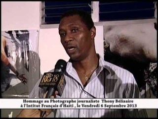 Hommage au Photographe journaliste Thony Bélizaire à l'Institut Français d'Haïti, le Vendredi 6 Sept