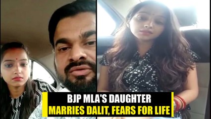 Bjp Mla's Daughter Fears For Life After Marrying Dalit, Releases Video