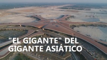 El nuevo aeropuerto más grande del mundo en el gigante asiático
