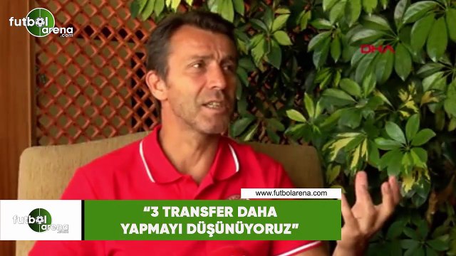 Bülent Kokmaz: 3 transfer daha yapmayı düşünüyoruz