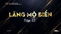 Lăng Mộ Biển Tập 33 (Lồng Tiếng) - Phim Hoa NGữ