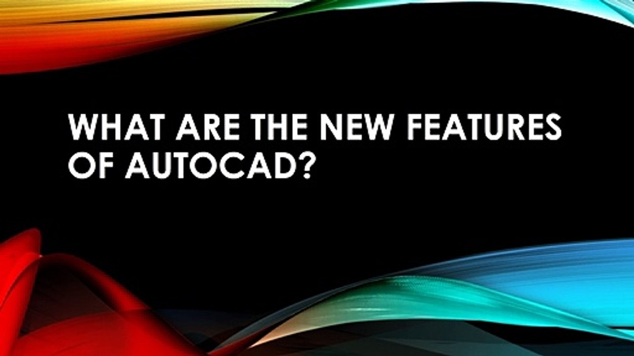 What are the new features of AutoCAD