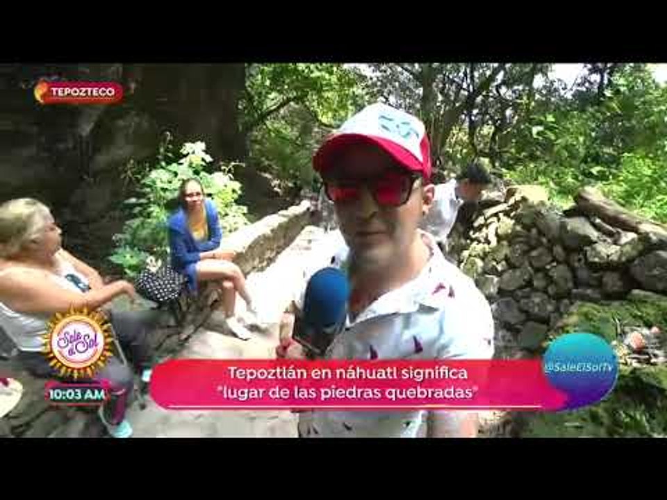 ¡Sajid dio un paseo por la pirámide del Tepozteco! | Sale el Sol