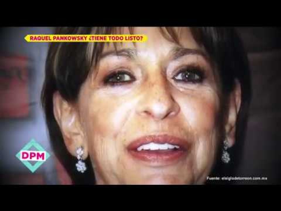Raquel Pankowsky ya tiene todo arreglado para el momento de su partida | De Primera Mano