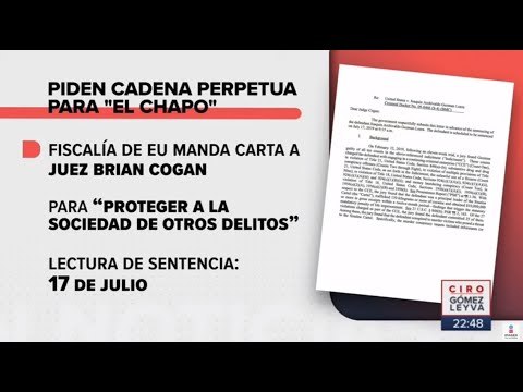 La sentencia que piden para El Chapo Guzmán | Noticias con Ciro Gómez Leyva