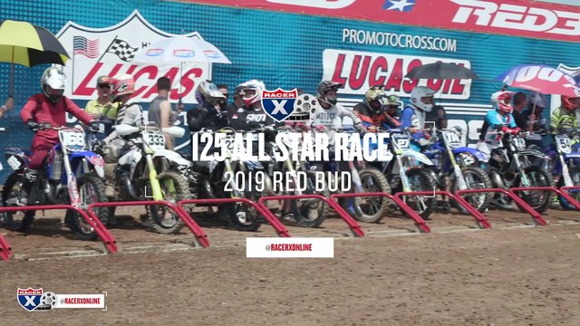 Racer X Films: 125 All Star Race | 2019 RedBud