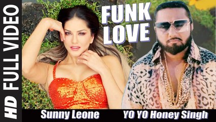 Funk Love (Full Video) Yo Yo Honey Singh, Sunny Leone | New Song 2019 HD