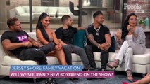 JWoww Says 'Hopefully You'll Get to Meet' New Boyfriend on 'Jersey Shore: Family Vacation'