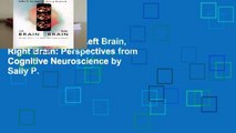 Complete acces  Left Brain, Right Brain: Perspectives from Cognitive Neuroscience by Sally P.