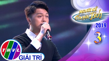 THVL | Người kể chuyện tình Mùa 3 - Tập 3[1]: Suối Tóc - Khánh Hoàng