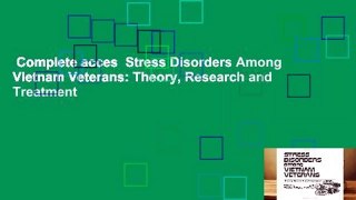 Complete acces  Stress Disorders Among Vietnam Veterans: Theory, Research and Treatment