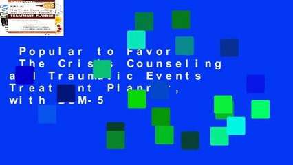 Popular to Favorit  The Crisis Counseling and Traumatic Events Treatment Planner, with DSM-5