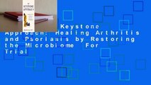 Online The Keystone Approach: Healing Arthritis and Psoriasis by Restoring the Microbiome  For Trial
