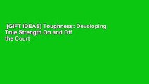 [GIFT IDEAS] Toughness: Developing True Strength On and Off the Court