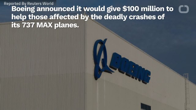 Boeing Pledges $100 Million For Support Related To 737 MAX Crashes