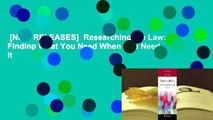 [NEW RELEASES]  Researching the Law: Finding What You Need When You Need It