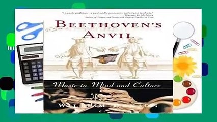 Complete acces  Beethoven s Anvil: Music In Mind And Culture by William Benzon
