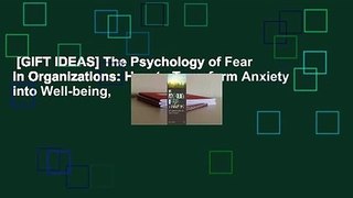 [GIFT IDEAS] The Psychology of Fear in Organizations: How to Transform Anxiety into Well-being,