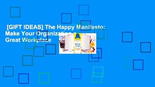 [GIFT IDEAS] The Happy Manifesto: Make Your Organization a Great Workplace