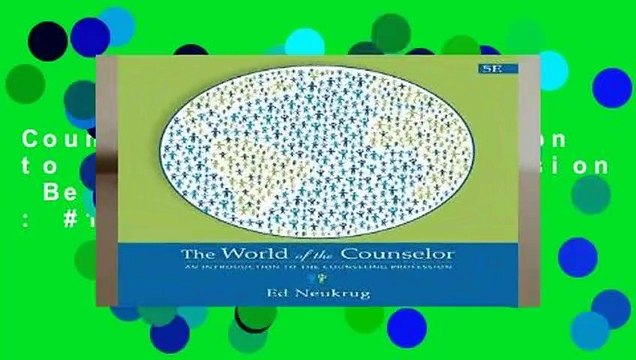 The World of the Counselor: An Introduction to the Counseling Profession Best Sellers Rank : #1