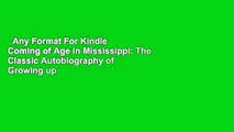 Any Format For Kindle  Coming of Age in Mississippi: The Classic Autobiography of Growing up