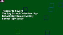 Popular to Favorit  The Spy School Collection: Spy School; Spy Camp; Evil Spy School (Spy School
