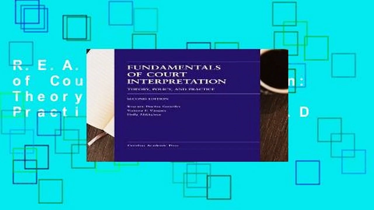 R.E.A.D Fundamentals of Court Interpretation: Theory, Policy, and Practice D.O.W.N.L.O.A.D