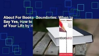 About For Books  Boundaries: When to Say Yes, How to Say No, to Take Control of Your Life by Henry