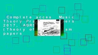 Complete acces  Music Theory Practice Papers 2017, ABRSM Grade 1 (Theory of Music Exam papers
