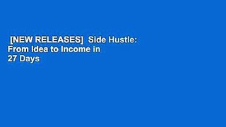 [NEW RELEASES]  Side Hustle: From Idea to Income in 27 Days