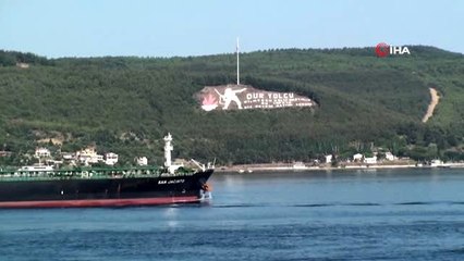 300 metrelik dev tanker Çanakkale Boğazı'nı kapattı